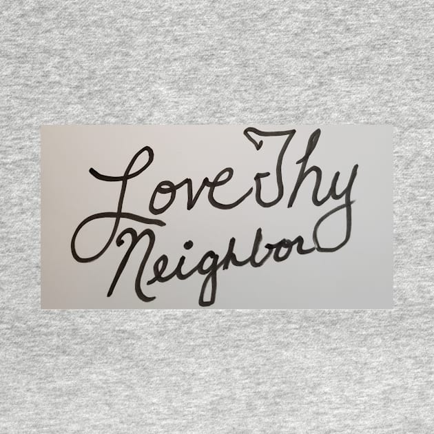 Love Thy Neighbor by DancingCreek